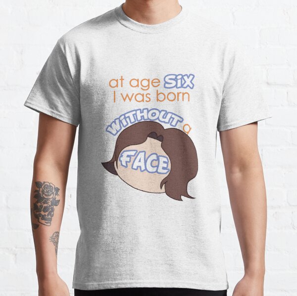 Game Grumps - "At Age Six, I Was Born Without a Face" Classic T-Shirt RB2507 product Offical game grumps Merch