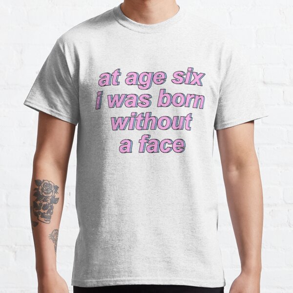 Game Grumps - At Age Six I Was Born Without A Face Classic T-Shirt RB2507 product Offical game grumps Merch